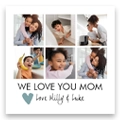 A personalised photo collage featuring six family photos arranged in a grid on a white background. Below the photos, the text reads "WE LOVE YOU MOM" with a small heart icon and "love Holly & Luke" in a handwritten style. Ideal for gifts for her, Mother's Day, or special occasions.